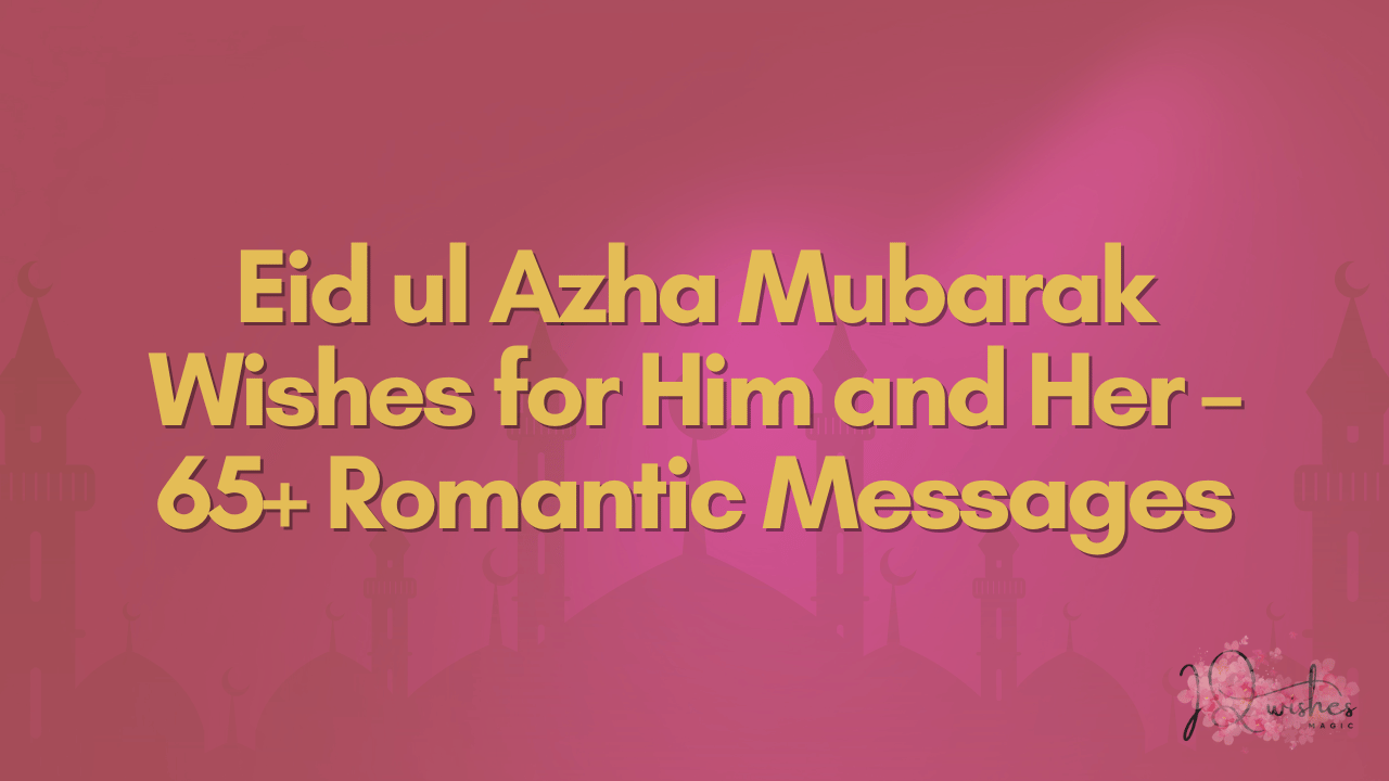 Eid ul Azha Wishes for Him and Her