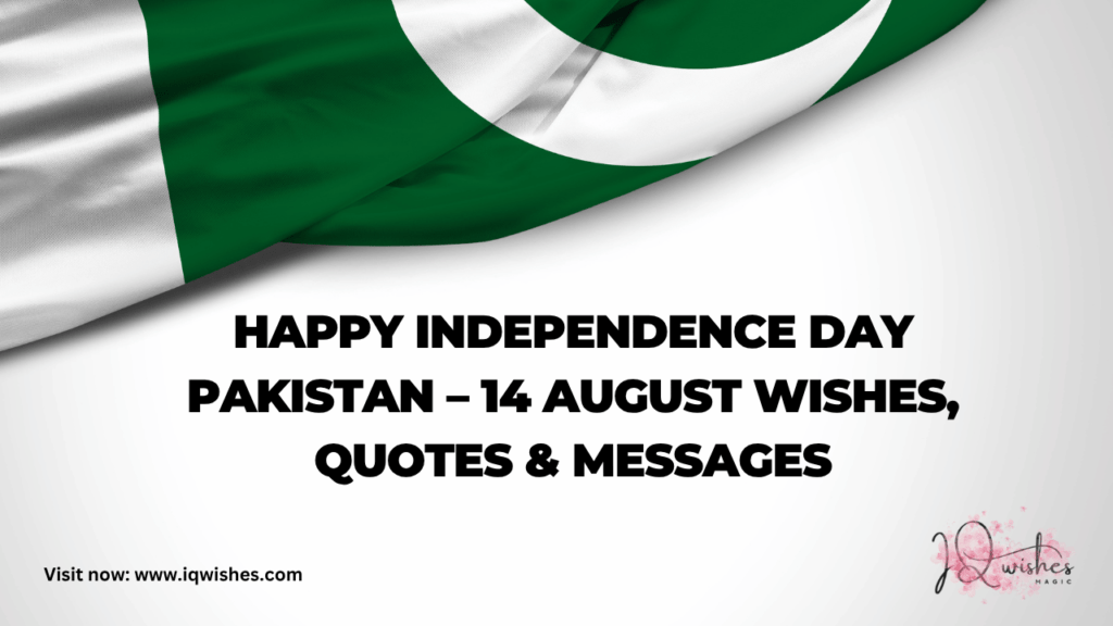 14 August Wishes, Independence Day Pakistan 2025
