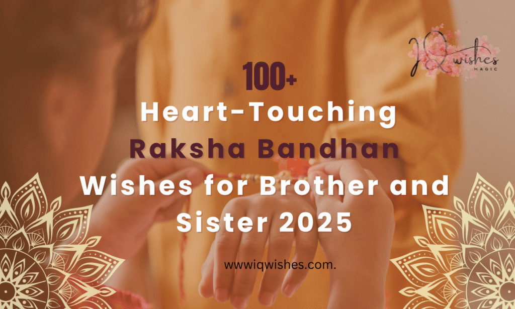 raksha bandhan wishes for brother, raksha bandhan wishes for sister, happy raksha bandhan wishes 2025, rakhi wishes in English emotional raksha ,bandhan messages,