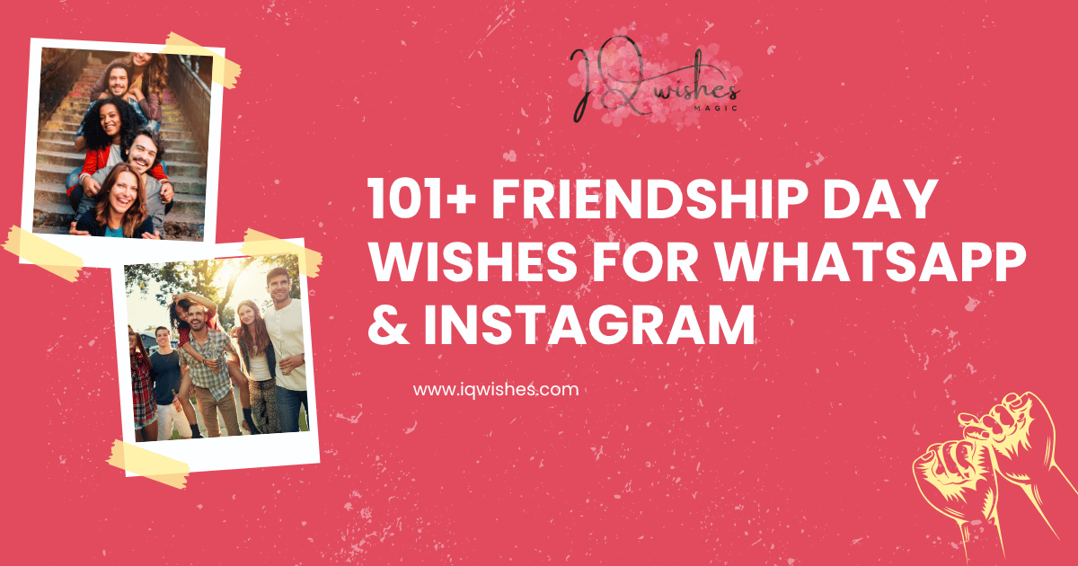 friendship day wishes, whatsapp messages for friends, friendship quotes, Instagram captions for friends, friendship day greetings,