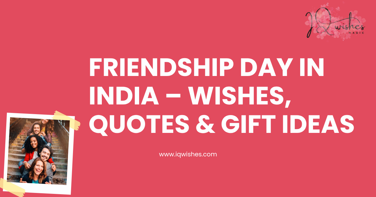 friendship day India 2025, friendship day wishes in India, friendship day quotes Hindi, friendship bands, gift ideas for friends,