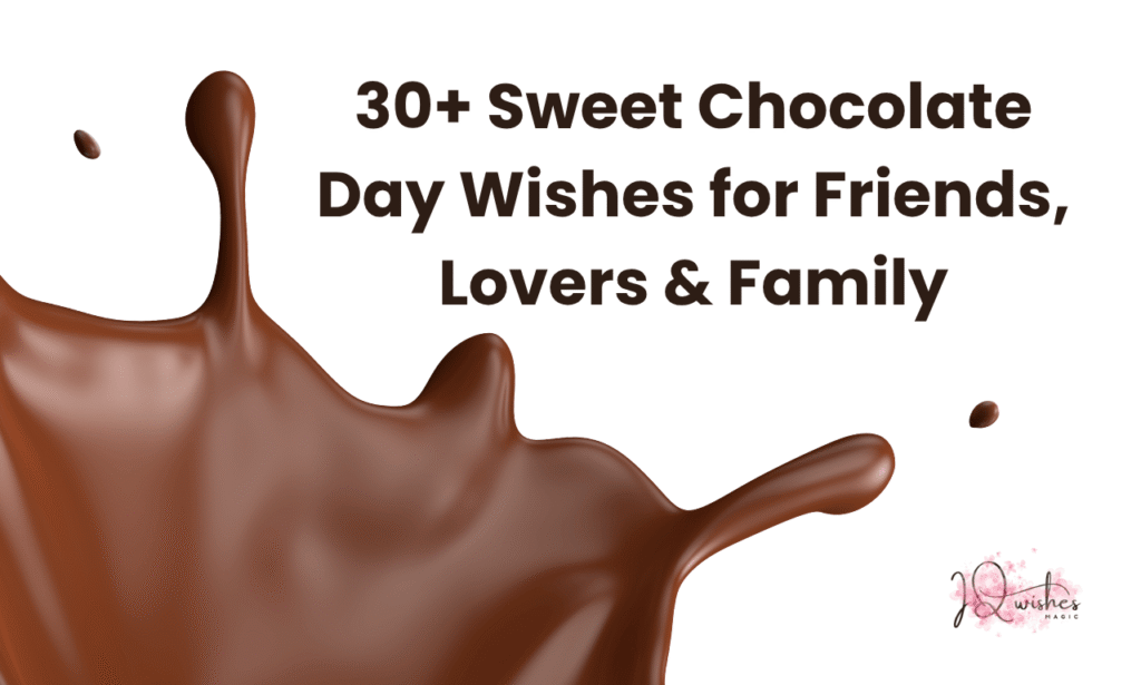 Chocolate Day wishes, chocolate wishes for friends, 2025 chocolate day messages, romantic chocolate day quotes, funny chocolate wishes