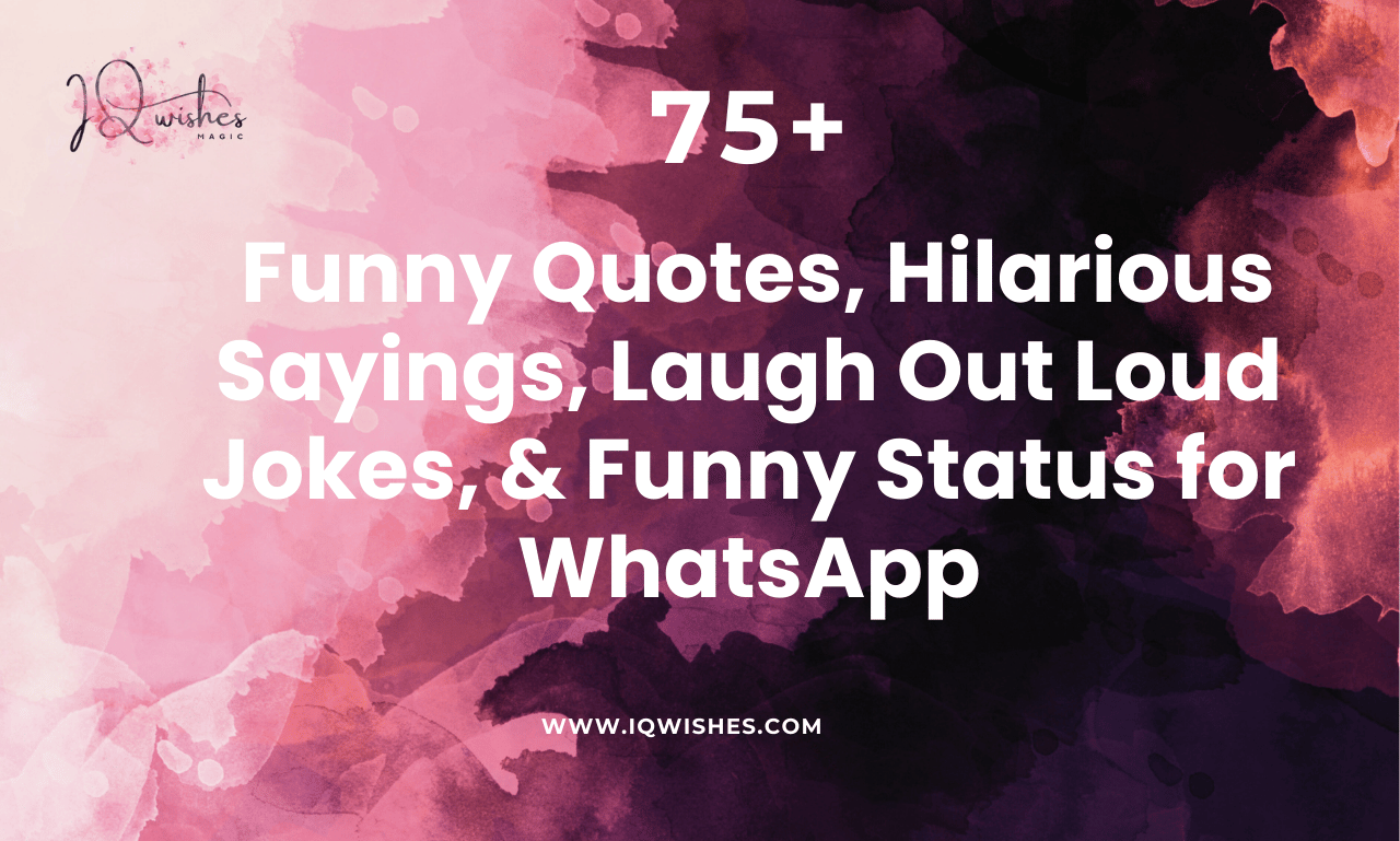 Funny quotes, Hilarious sayings, Laugh out loud jokes, Funny status for WhatsApp, Comedy quotes